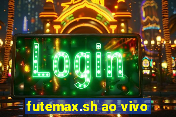 futemax.sh ao vivo